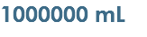 1000000 mL